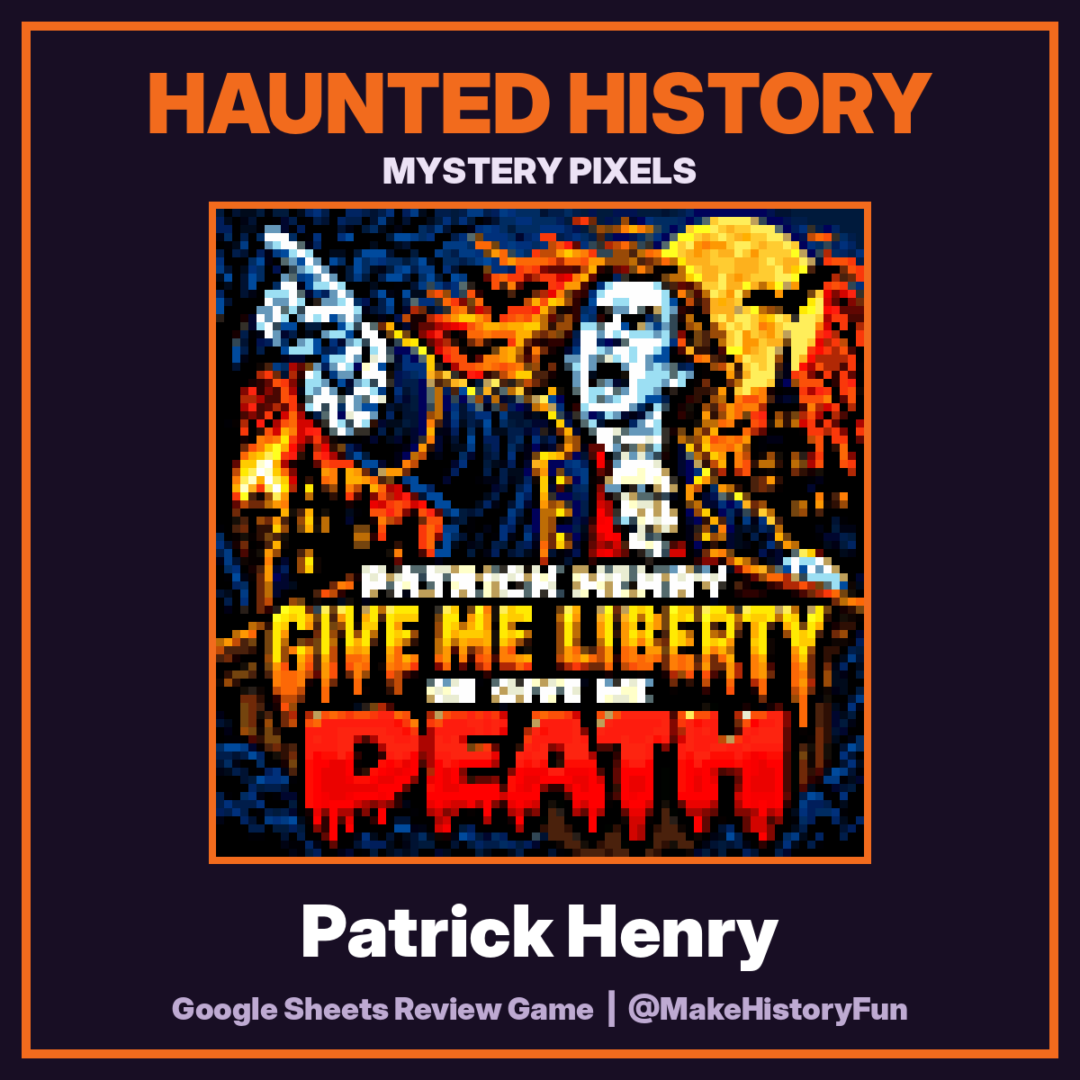 Haunted History Mystery Pixels: Patrick Henry