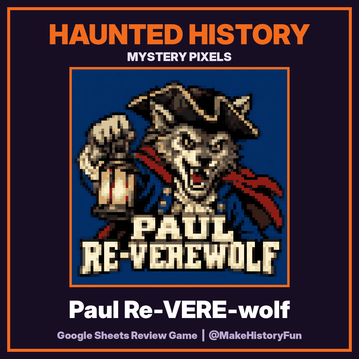 Haunted History Mystery Pixels: Paul Re-VERE-wolf