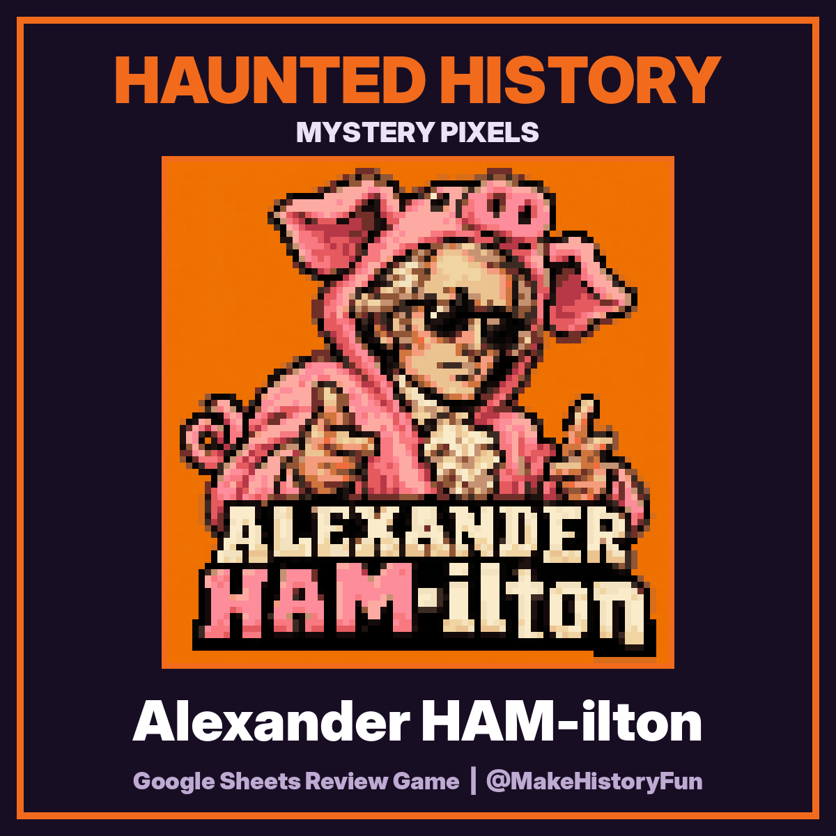 Haunted History Mystery Pixels: Alexander HAM-ilton