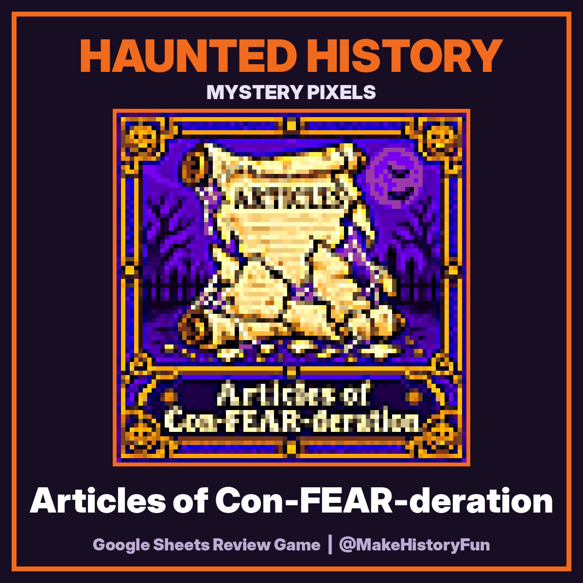 Haunted History Mystery Pixels: Articles of Con-FEAR-deration