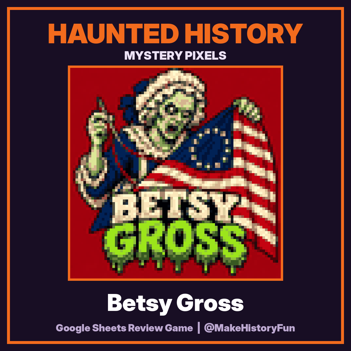 Haunted History Mystery Pixels: Betsy Gross