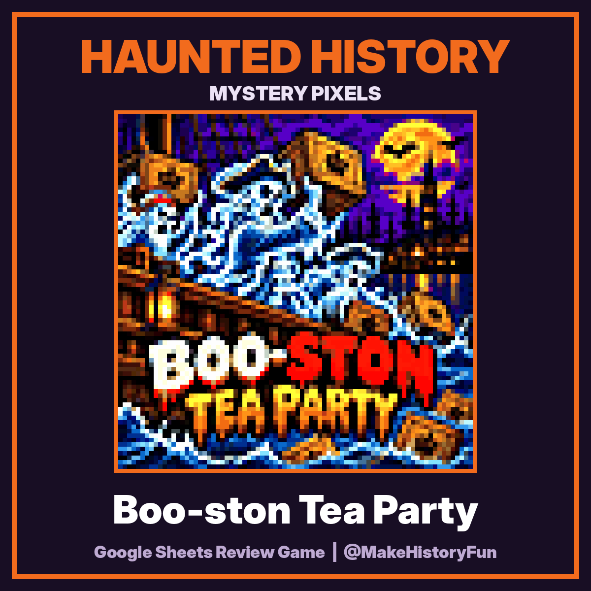 Haunted History Mystery Pixels: Boo-ston Tea Party