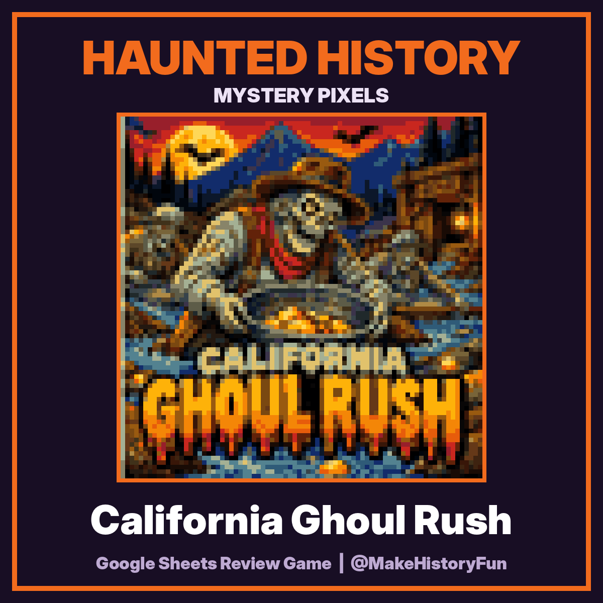 Haunted History Mystery Pixels: California Ghoul Rush