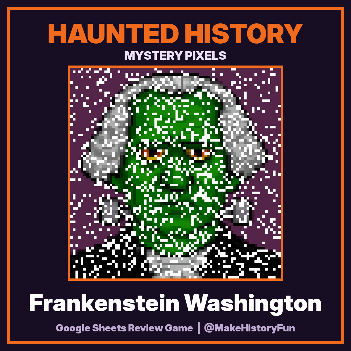 Haunted History Mystery Pixels: Frankenstein Washington