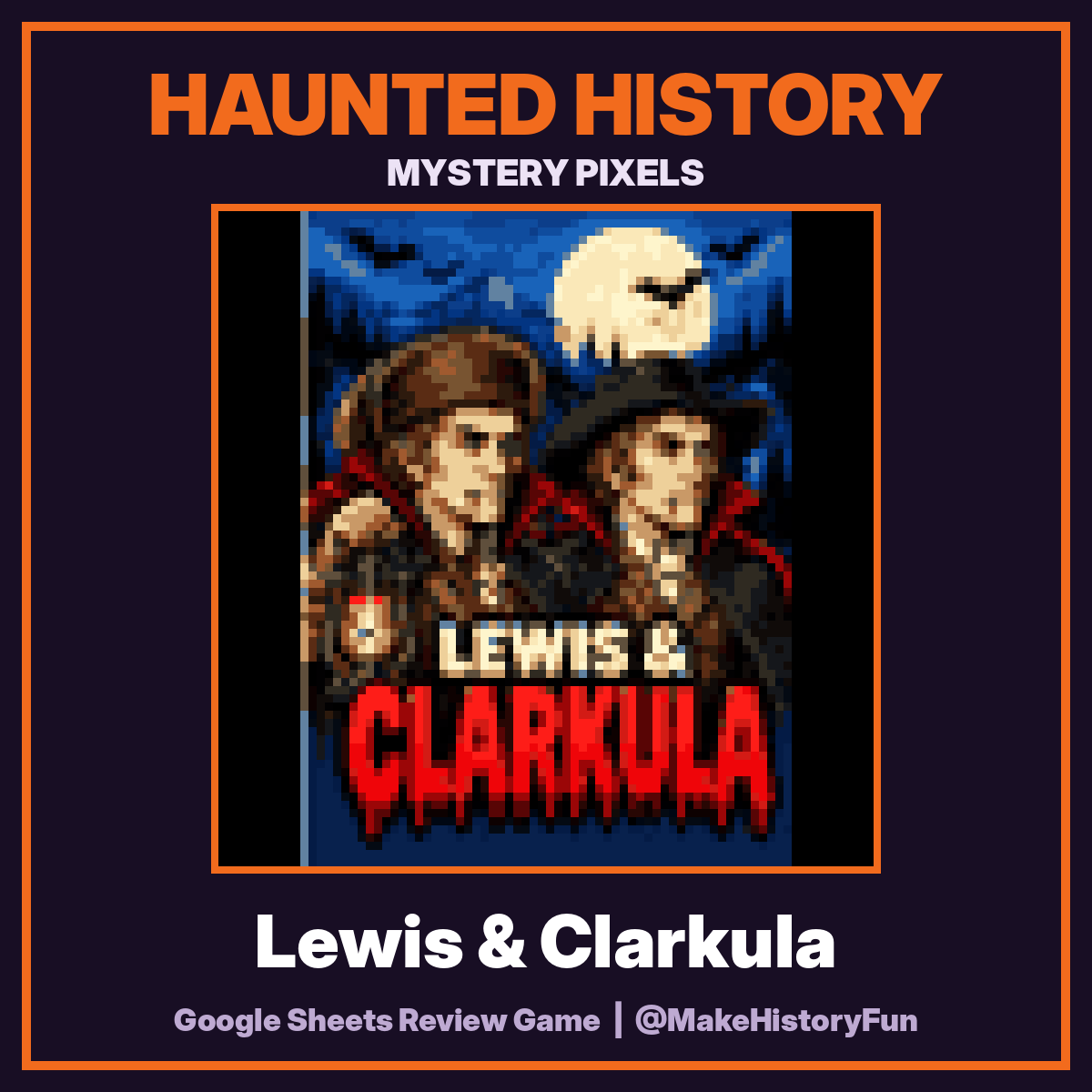Haunted History Mystery Pixels: Lewis & Clarkula