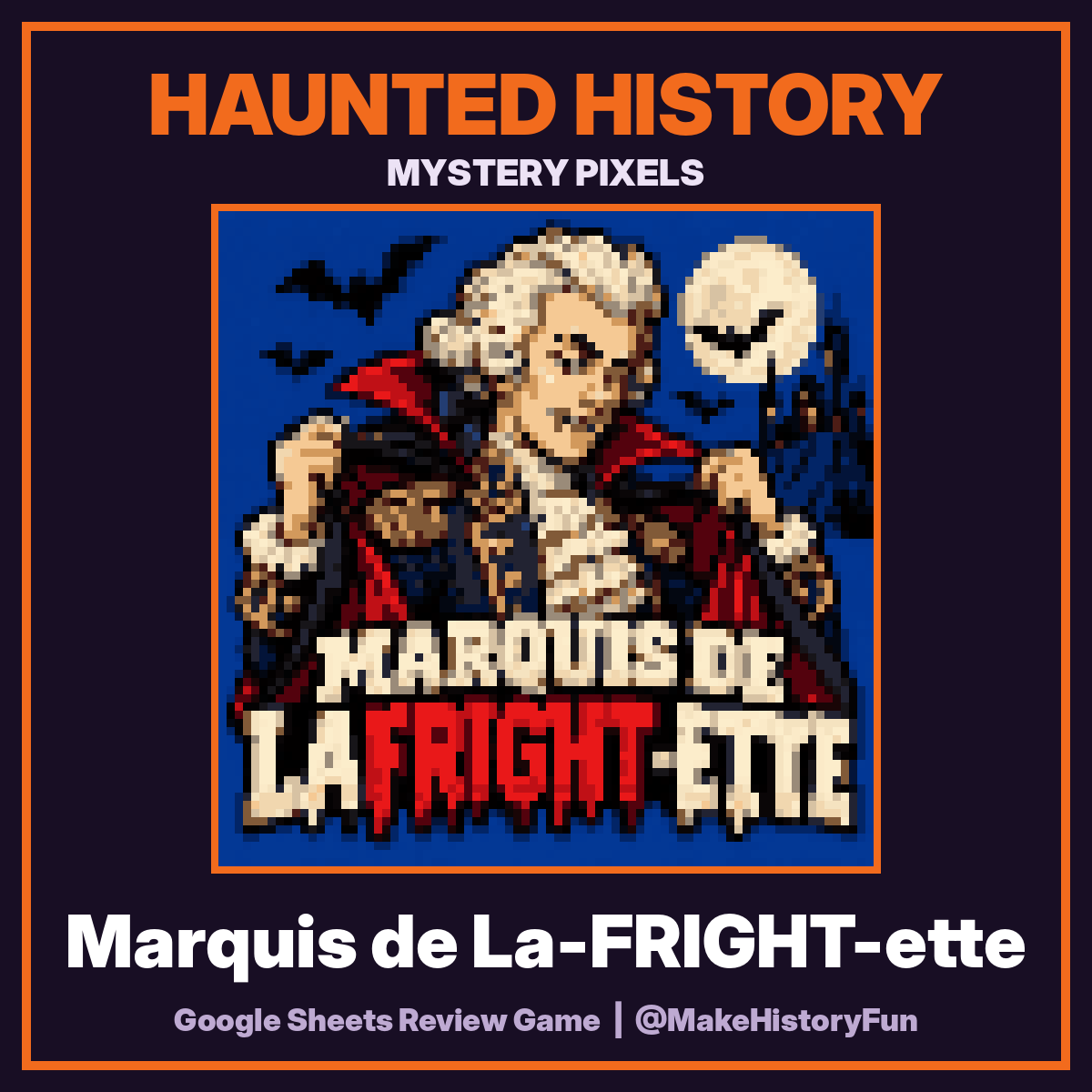 Haunted History Mystery Pixels: Marquis de La-FRIGHT-ette
