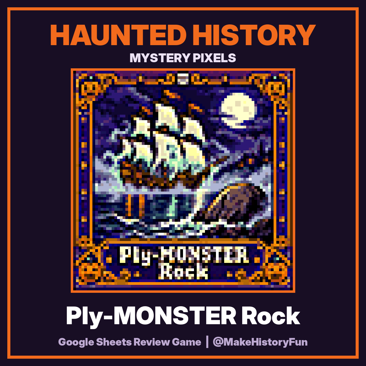 Haunted History Mystery Pixels: Ply-MONSTER Rock