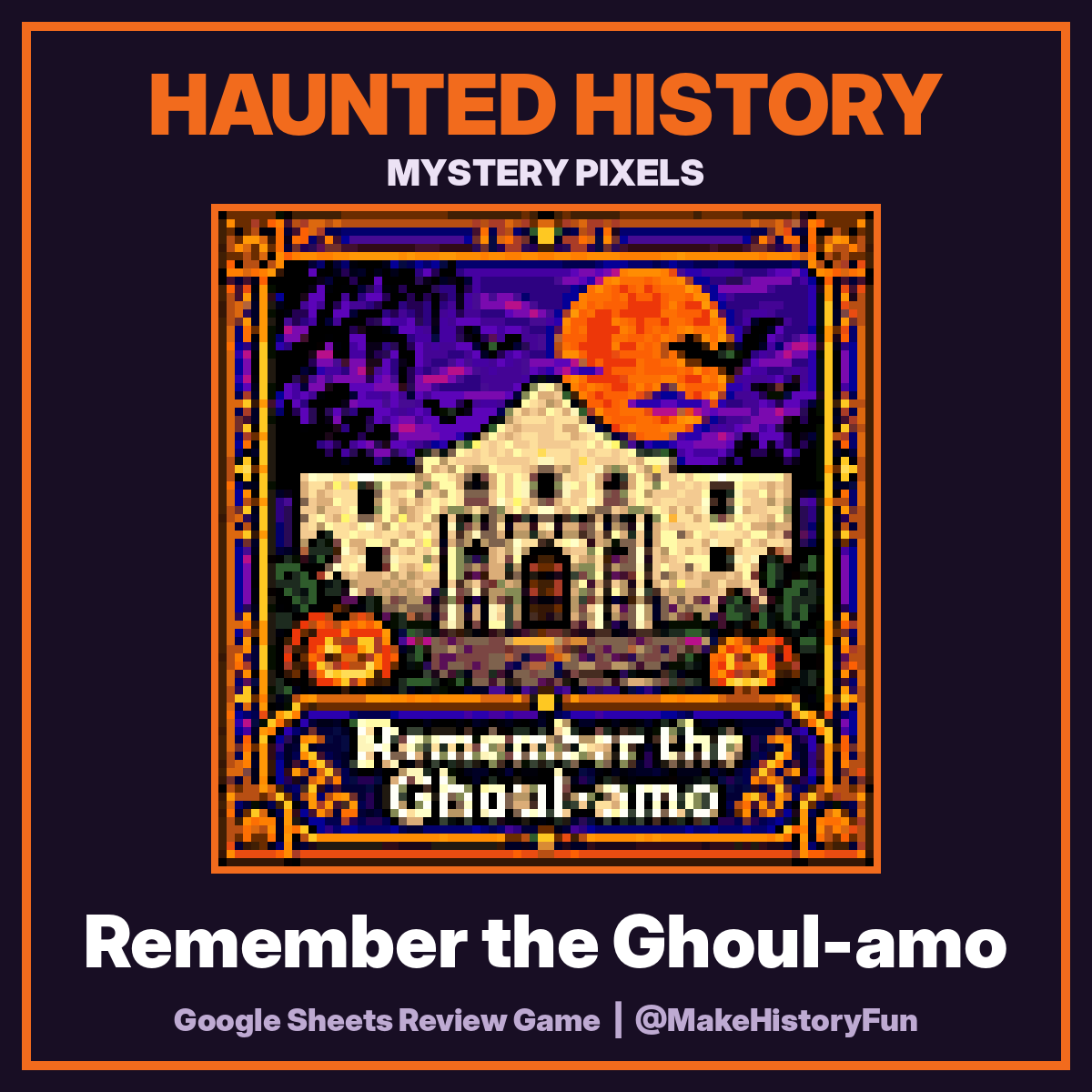 Haunted History Mystery Pixels: Remember the Ghoul-amo